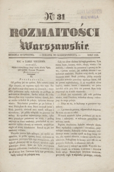 Rozmaitości Warszawskie : dodatek do Korrespondenta. 1835, Ner 31 (19 kwietnia)
