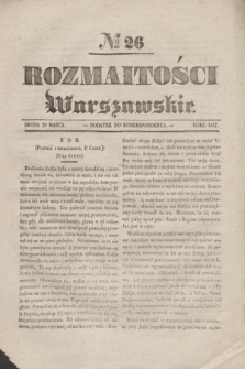 Rozmaitości Warszawskie : dodatek do Korrespondenta. 1837, № 26 (29 marca)