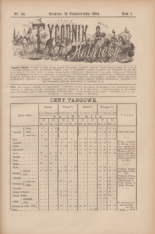 Tygodnik Rolniczy. R.1, nr 44 (25 października 1884)