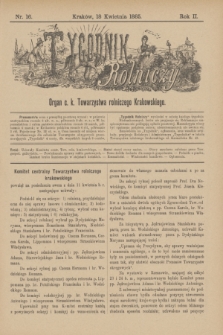 Tygodnik Rolniczy : Organ c. k. Towarzystwa rolniczego Krakowskiego. R.2, nr 16 (18 kwietnia 1885)