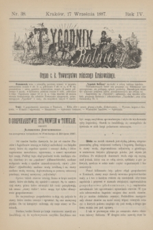 Tygodnik Rolniczy : Organ c. k. Towarzystwa rolniczego Krakowskiego. R.4, nr 38 (17 września 1887)
