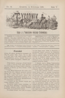 Tygodnik Rolniczy : Organ c. k. Towarzystwa rolniczego Krakowskiego. R.5, nr 15 (14 kwienia 1888)