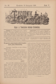 Tygodnik Rolniczy : Organ c. k. Towarzystwa rolniczego Krakowskiego. R.5, nr 33 (18 sierpnia 1888)