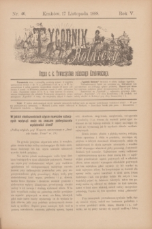 Tygodnik Rolniczy : Organ c. k. Towarzystwa rolniczego Krakowskiego. R.5, nr 46 (17 listopada 1888)