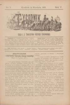 Tygodnik Rolniczy : Organ c. k. Towarzystwa rolniczego Krakowskiego. R.5 [i.e.6], nr 2 (12 stycznia 1889)