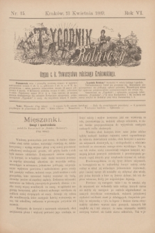 Tygodnik Rolniczy : Organ c. k. Towarzystwa rolniczego Krakowskiego. R.6, nr 15 (13 kwietnia 1889)