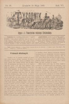 Tygodnik Rolniczy : Organ c. k. Towarzystwa rolniczego Krakowskiego. R.6, nr 20 (18 maja 1889)