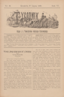 Tygodnik Rolniczy : Organ c. k. Towarzystwa rolniczego Krakowskiego. R.6, nr 30 (27 lipca 1889)