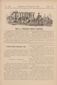 Tygodnik Rolniczy : Organ c. k. Towarzystwa rolniczego Krakowskiego. R.6, nr 32 (19 sierpnia 1889)