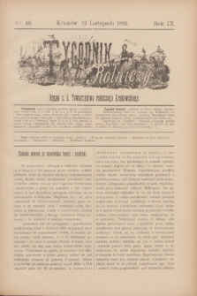 Tygodnik Rolniczy : Organ c. k. Towarzystwa rolniczego Krakowskiego. R.9, nr 46 (12 listopada 1892)