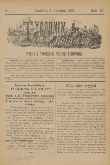 Tygodnik Rolniczy : Organ c. k. Towarzystwa rolniczego Krakowskiego. R.11, nr 1 (6 stycznia 1894)