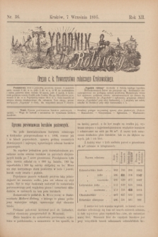 Tygodnik Rolniczy : Organ c. k. Towarzystwa rolniczego Krakowskiego. R.12, nr 36 (7 września 1895)