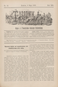 Tygodnik Rolniczy : Organ c. k. Towarzystwa rolniczego Krakowskiego. R.13, nr 19 (9 maja 1896)