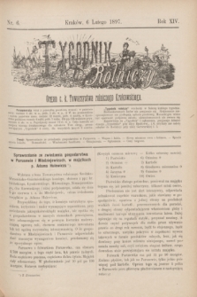 Tygodnik Rolniczy : Organ c. k. Towarzystwa rolniczego Krakowskiego. R.14, nr 6 (6 lutego 1897)