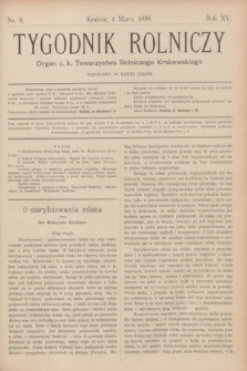 Tygodnik Rolniczy : Organ c. k. Towarzystwa Rolniczego Krakowskiego. R.15, nr 9 (4 marca 1898)
