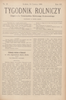 Tygodnik Rolniczy : Organ c. k. Towarzystwa Rolniczego Krakowskiego. R.15, nr 23 (10 czerwca 1898)