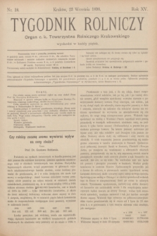 Tygodnik Rolniczy : Organ c. k. Towarzystwa Rolniczego Krakowskiego. R.15, nr 38 (23 września 1898)