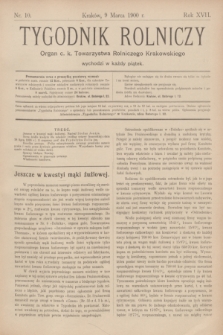 Tygodnik Rolniczy : Organ c. k. Towarzystwa Rolniczego Krakowskiego. R.17, nr 10 (9 marca 1900)