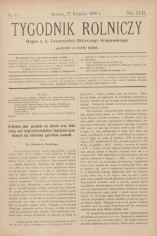 Tygodnik Rolniczy : Organ c. k. Towarzystwa Rolniczego Krakowskiego. R.17, nr 17 (27 kwietnia 1900)