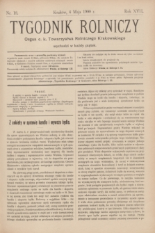 Tygodnik Rolniczy : Organ c. k. Towarzystwa Rolniczego Krakowskiego. R.17, nr 18 (4 maja 1900)