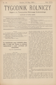 Tygodnik Rolniczy : Organ c. k. Towarzystwa Rolniczego Krakowskiego. R.17, nr 20 (18 maja 1900)