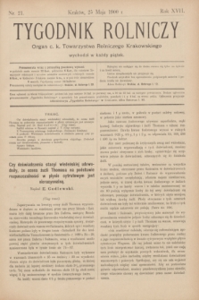 Tygodnik Rolniczy : Organ c. k. Towarzystwa Rolniczego Krakowskiego. R.17, nr 21 (25 maja 1900)