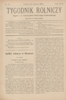 Tygodnik Rolniczy : Organ c. k. Towarzystwa Rolniczego Krakowskiego. R.17, nr 25 (22 czerwca 1900)