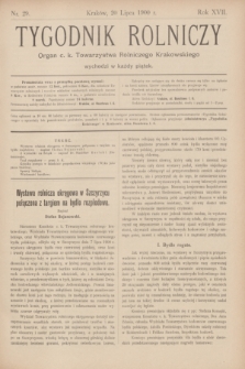 Tygodnik Rolniczy : Organ c. k. Towarzystwa Rolniczego Krakowskiego. R.17, nr 29 (20 lipca 1900)