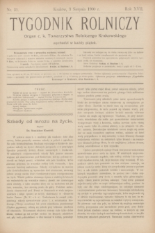Tygodnik Rolniczy : Organ c. k. Towarzystwa Rolniczego Krakowskiego. R.17, nr 31 (3 sierpnia 1900)