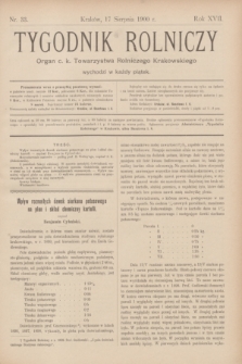 Tygodnik Rolniczy : Organ c. k. Towarzystwa Rolniczego Krakowskiego. R.17, nr 33 (17 sierpnia 1900)