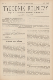 Tygodnik Rolniczy : Organ c. k. Towarzystwa Rolniczego Krakowskiego. R.17, nr 34 (24 sierpnia 1900)