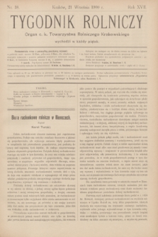 Tygodnik Rolniczy : Organ c. k. Towarzystwa Rolniczego Krakowskiego. R.17, nr 38 (21 września 1900)