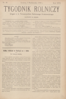 Tygodnik Rolniczy : Organ c. k. Towarzystwa Rolniczego Krakowskiego. R.17, nr 40 (5 października 1900)