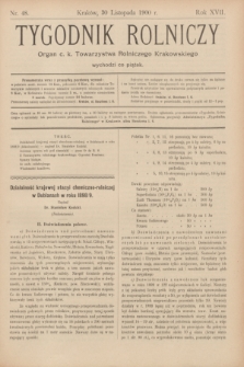 Tygodnik Rolniczy : Organ c. k. Towarzystwa Rolniczego Krakowskiego. R.17, nr 48 (30 listopada 1900)