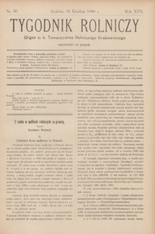 Tygodnik Rolniczy : Organ c. k. Towarzystwa Rolniczego Krakowskiego. R.17, nr 50 (14 grudnia 1900)