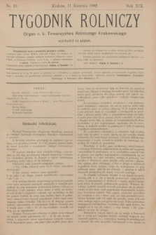 Tygodnik Rolniczy : Organ c. k. Towarzystwa Rolniczego Krakowskiego. R.19, nr 15 (11 kwietnia 1902)