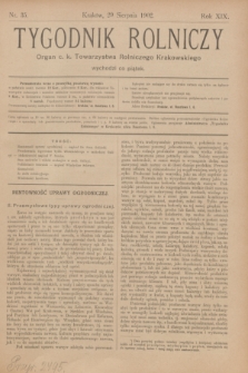 Tygodnik Rolniczy : Organ c. k. Towarzystwa Rolniczego Krakowskiego. R.19, nr 35 (29 sierpnia 1902)