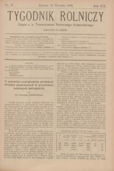 Tygodnik Rolniczy : Organ c. k. Towarzystwa Rolniczego Krakowskiego. R.19, nr 37 (12 września 1902)