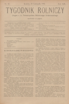 Tygodnik Rolniczy : Organ c. k. Towarzystwa Rolniczego Krakowskiego. R.19, nr 47 (21 listopada 1902)