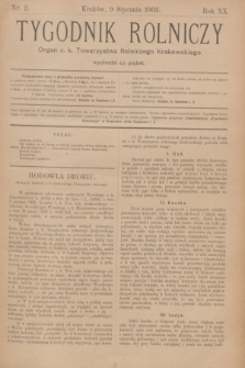Tygodnik Rolniczy : Organ c. k. Towarzystwa Rolniczego Krakowskiego. R.20, nr 2 (9 stycznia 1903)
