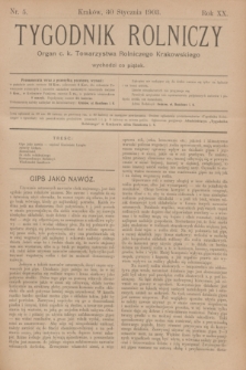 Tygodnik Rolniczy : Organ c. k. Towarzystwa Rolniczego Krakowskiego. R.20, nr 5 (30 stycznia 1903)