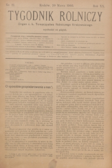 Tygodnik Rolniczy : Organ c. k. Towarzystwa Rolniczego Krakowskiego. R.20, nr 12 (20 marca 1903)