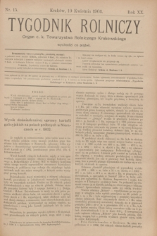 Tygodnik Rolniczy : Organ c. k. Towarzystwa Rolniczego Krakowskiego. R.20, nr 15 (10 kwietnia 1903)