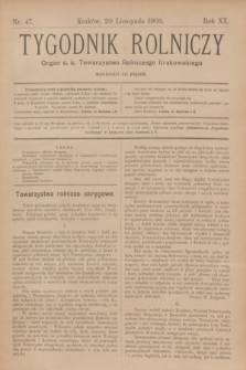 Tygodnik Rolniczy : Organ c. k. Towarzystwa Rolniczego Krakowskiego. R.20, nr 47 (20 listopada 1903)