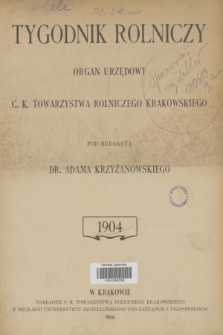 Tygodnik Rolniczy : organ urzędowy c. k. Towarzystwa rolniczego krakowskiego. [R.21], Spis rzeczy (1904)