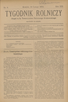 Tygodnik Rolniczy : Organ c. k. Towarzystwa Rolniczego Krakowskiego. R.21, nr 8 (19 lutego 1904)