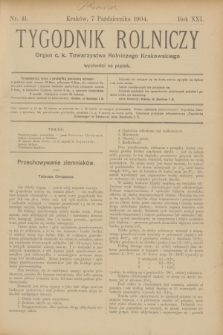 Tygodnik Rolniczy : Organ c. k. Towarzystwa Rolniczego Krakowskiego. R.21, nr 41 (7 października 1904)