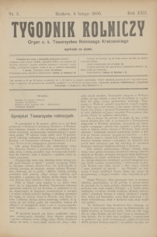 Tygodnik Rolniczy : Organ c. k. Towarzystwa Rolniczego Krakowskiego. R.22, nr 5 (3 lutego 1905)