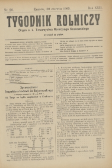 Tygodnik Rolniczy : Organ c. k. Towarzystwa Rolniczego Krakowskiego. R.22, nr 26 (30 czerwca 1905)