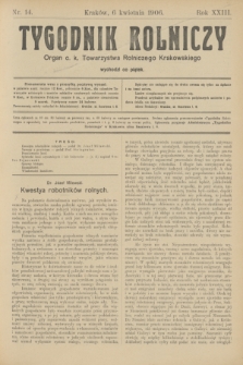 Tygodnik Rolniczy : Organ c. k. Towarzystwa Rolniczego Krakowskiego. R.23, nr 14 (6 kwietnia 1906)